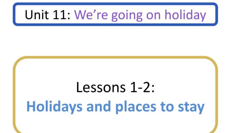 حل درس Holidays And Places To Stay انجليزي للصف السابع الفصل الثالث